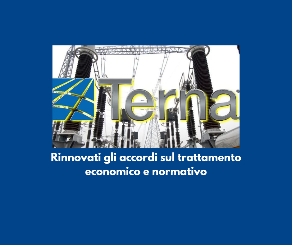 TERNA - Rinnovati gli accordi sul trattamento economico e normativo dei rimborsi spesa e sul regolamento e gli ambiti RSU/RLSA