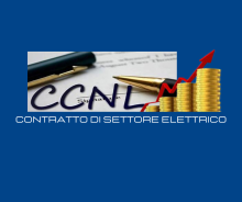 Contratto di Settore Elettrico  - Scatta il nuovo aumento dei minimi dal 1° luglio