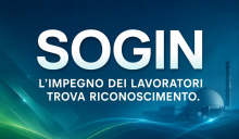 SOGIN - L’IMPEGNO DEI LAVORATORI TROVA RICONOSCIMENTO