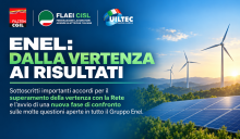 ENEL: DALLA VERTENZA AI RISULTATI - Sottoscritti importanti accordi per il superamento della vertenza con la Rete e l’avvio di una nuova fase di confronto sulle molte questioni aperte in tutto il  Gruppo Enel