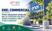 ENEL COMMERCIAL: Prime valutazioni sindacali per un confronto che deve essere condotto a 360° e non a spezzoni
