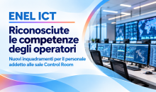 ENEL ICT - Riconosciute le competenze degli operatori